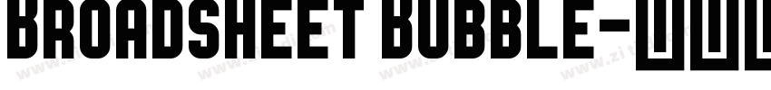 Broadsheet Bubble字体转换